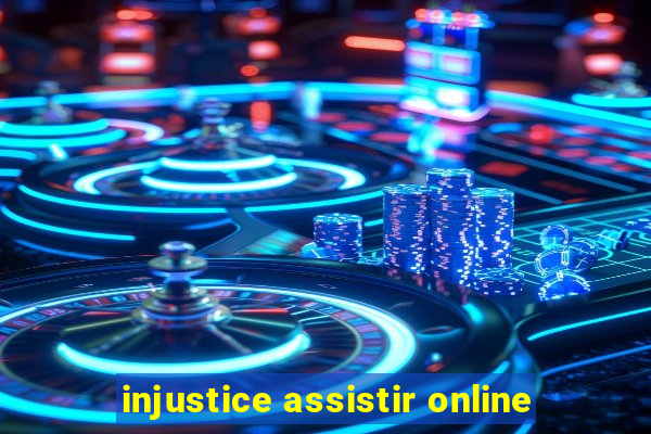 injustice assistir online